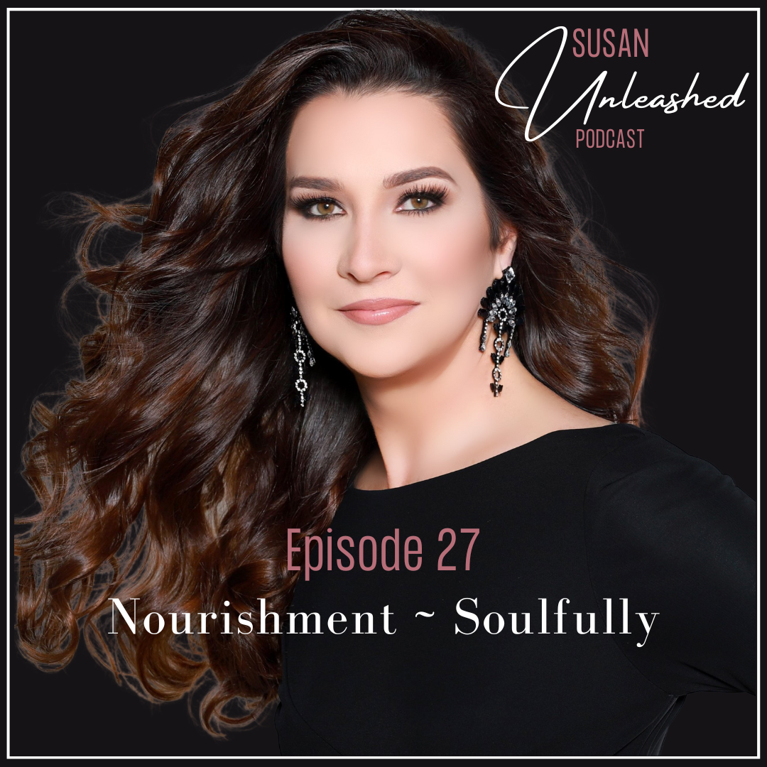 Episode 27 - Nourishment ~ Soulfully