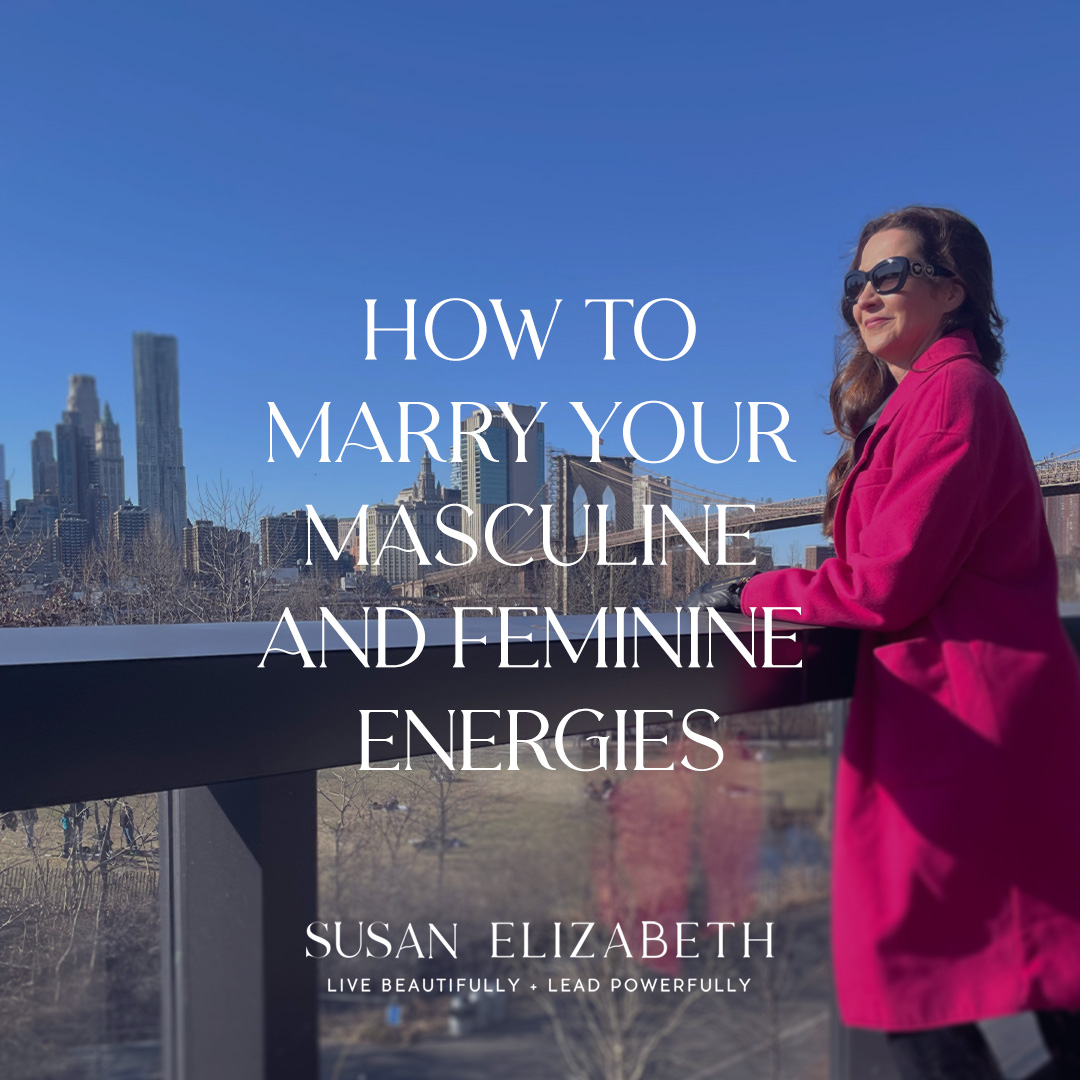 Susan Elizabeth - Blog Image - How to Marry Your Masculine and Feminine Energies