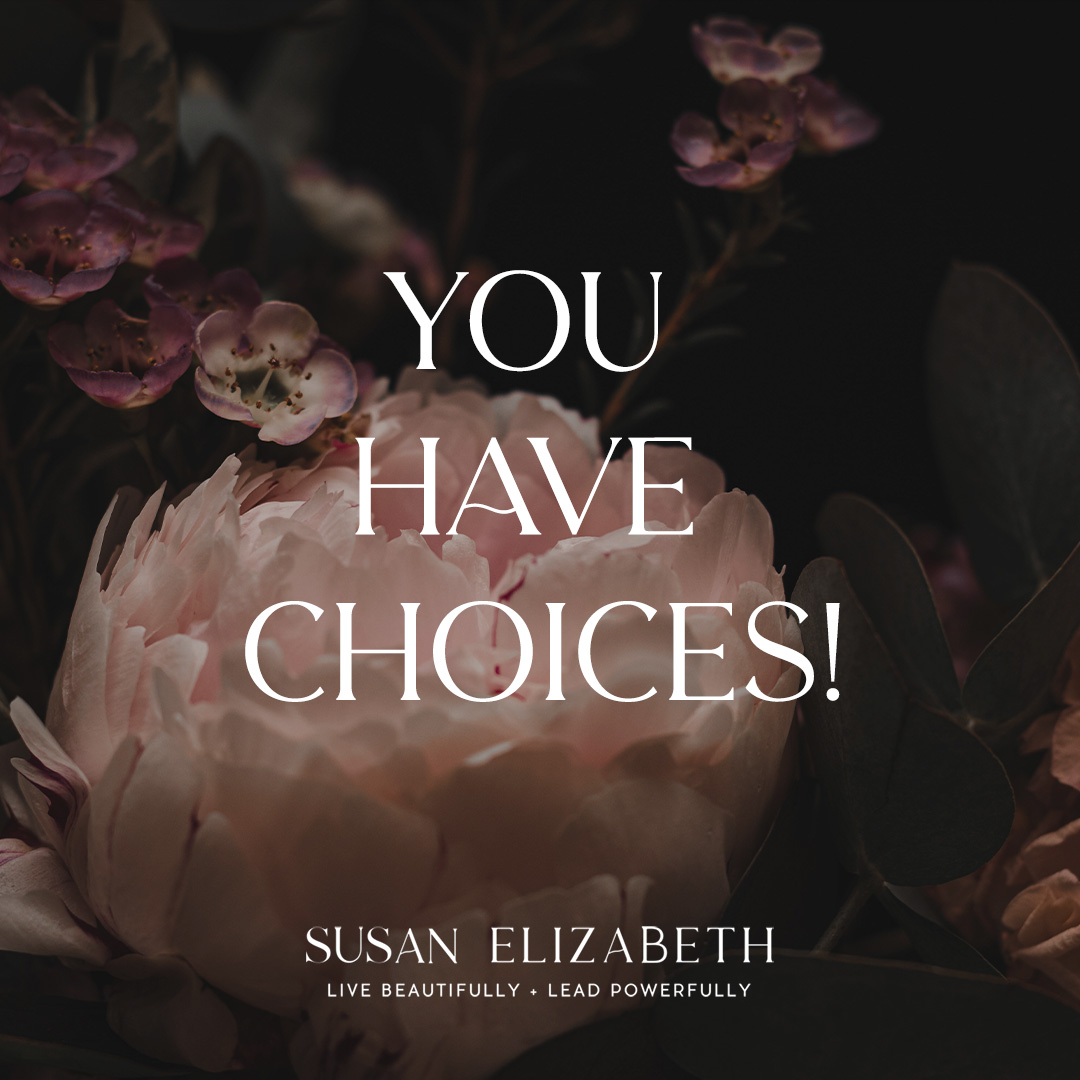 SusanElizabethCoaching - You Have Choices
