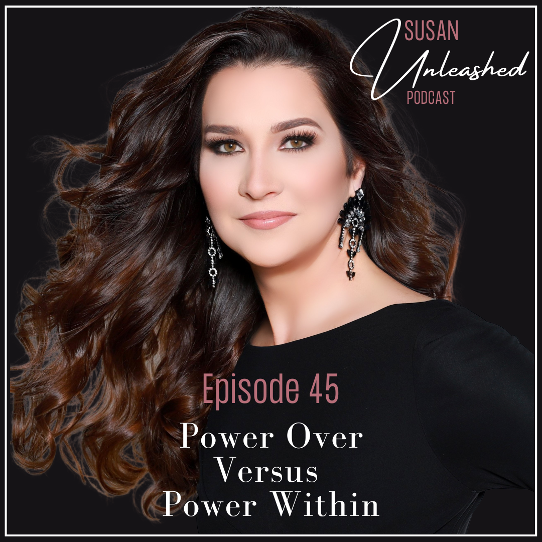 Episode 45 Power Over Versus Power Within
