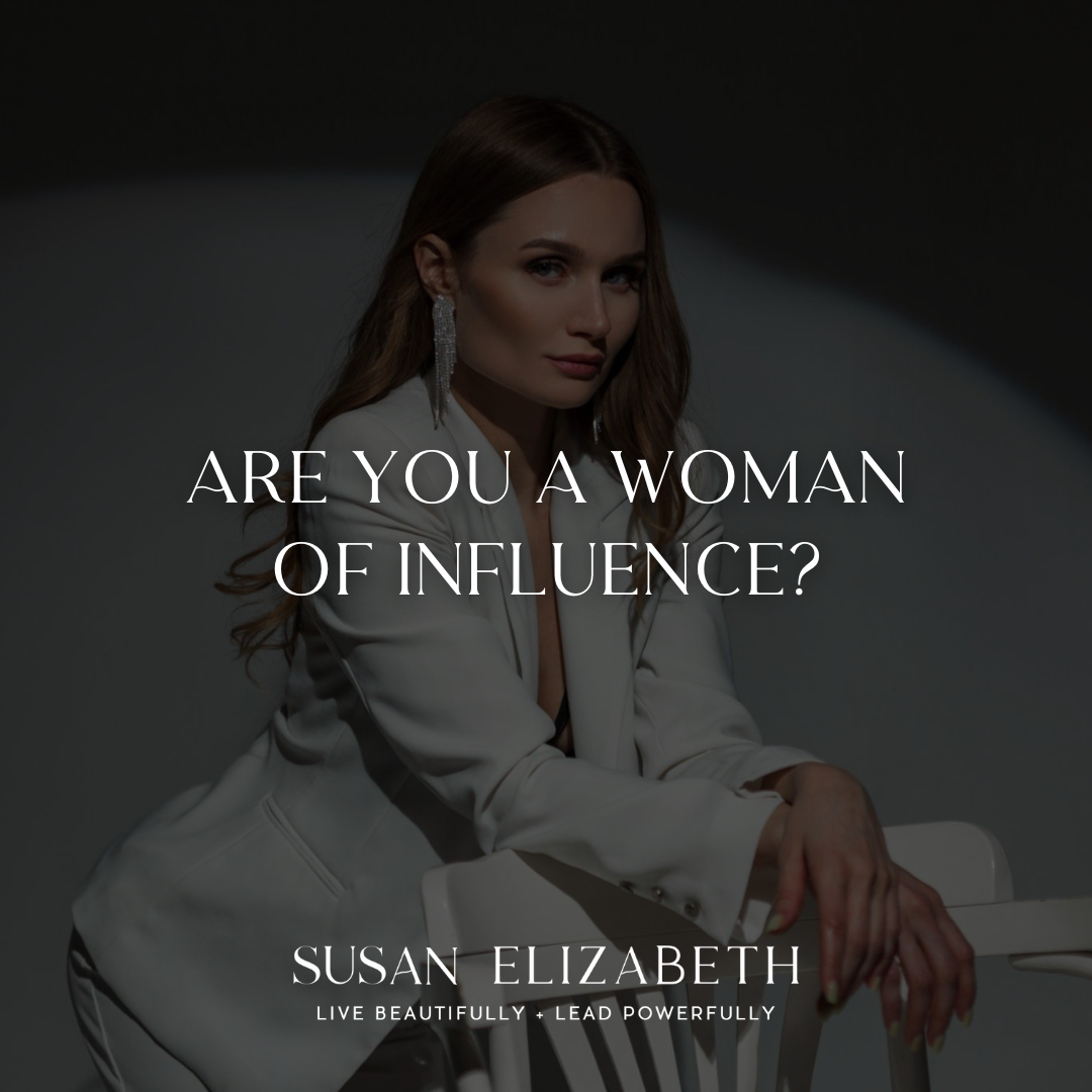 SusanElizabethCoaching - Are You a Woman of Influence?