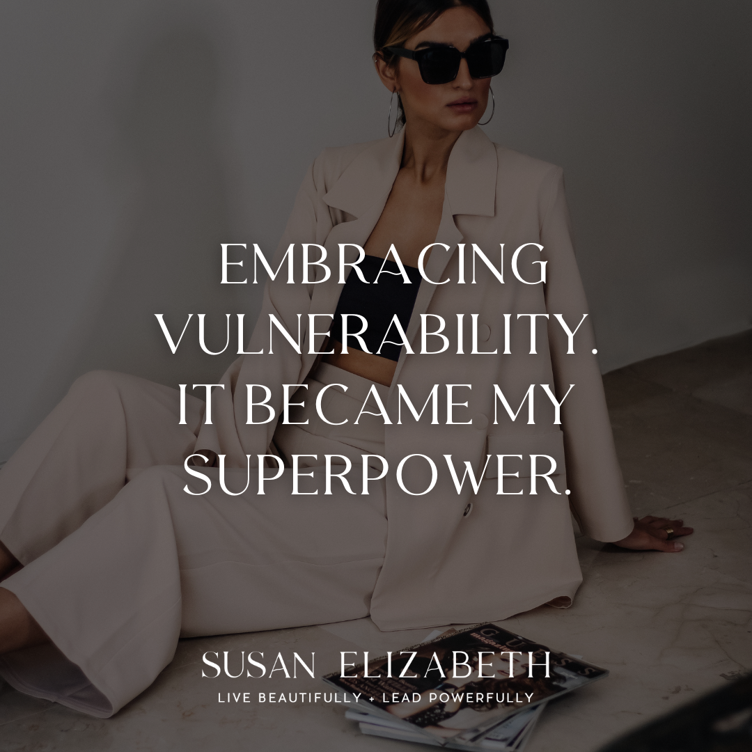 SusanElizabethCoaching - Embracing Vulnerability. It Became my Superpower.